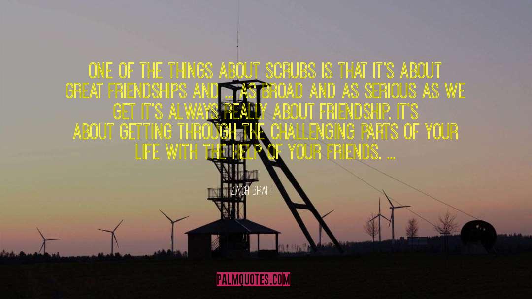 About Friendship quotes by Zach Braff