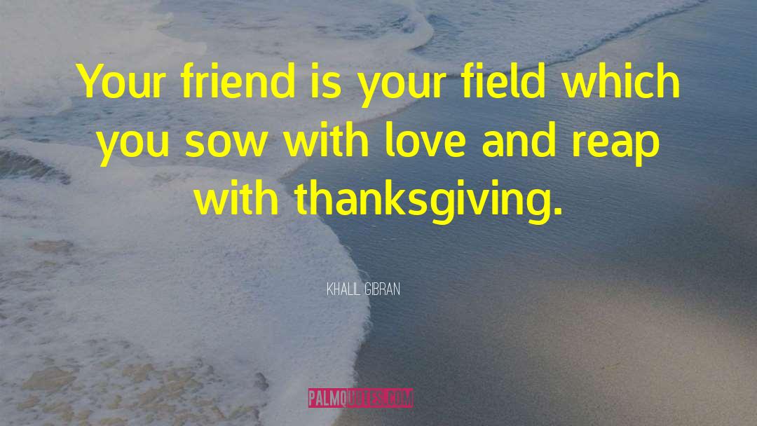 About Friendship quotes by Khalil Gibran
