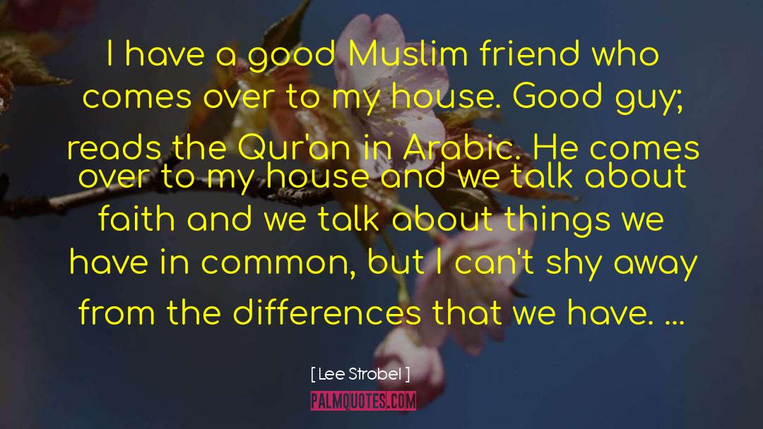 About Good Friend quotes by Lee Strobel