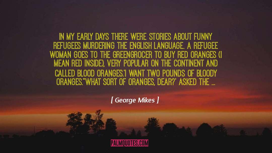 About Good Friend quotes by George Mikes