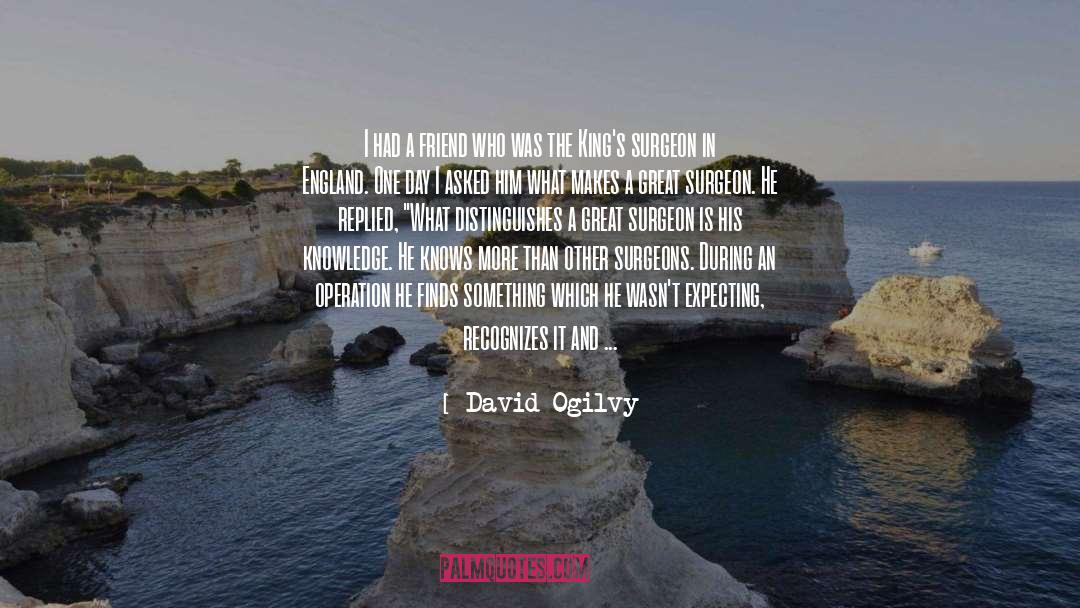 About Good Friend quotes by David Ogilvy