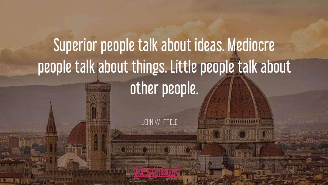 About Ideas quotes by John Whitfield