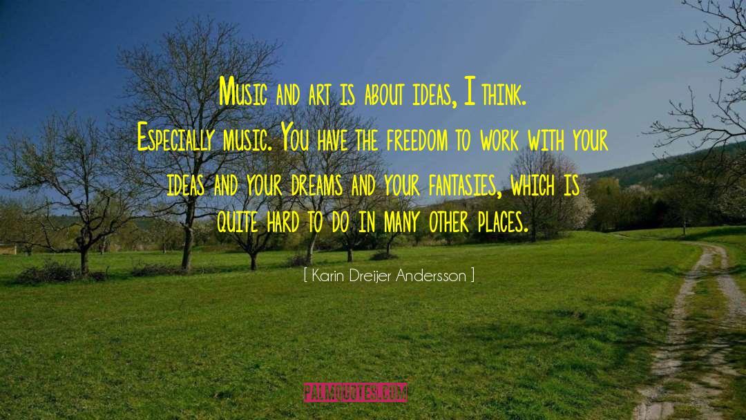 About Ideas quotes by Karin Dreijer Andersson