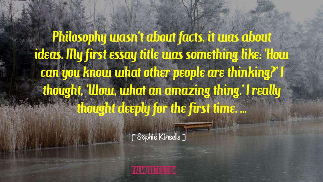 About Ideas quotes by Sophie Kinsella