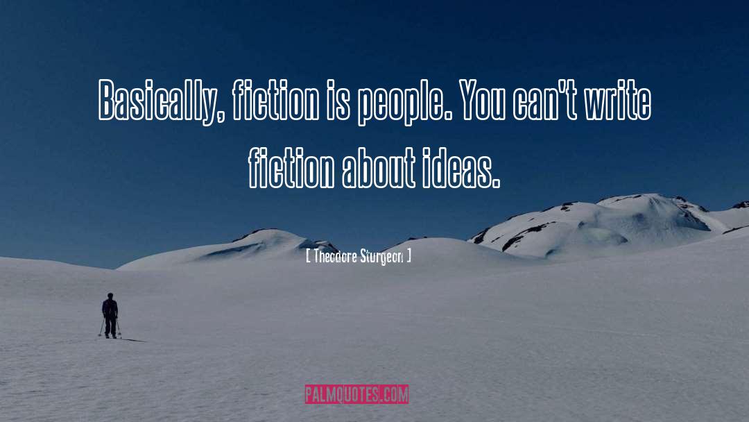 About Ideas quotes by Theodore Sturgeon