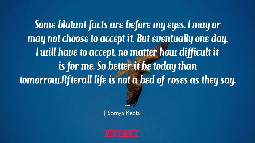 About Life quotes by Somya Kedia