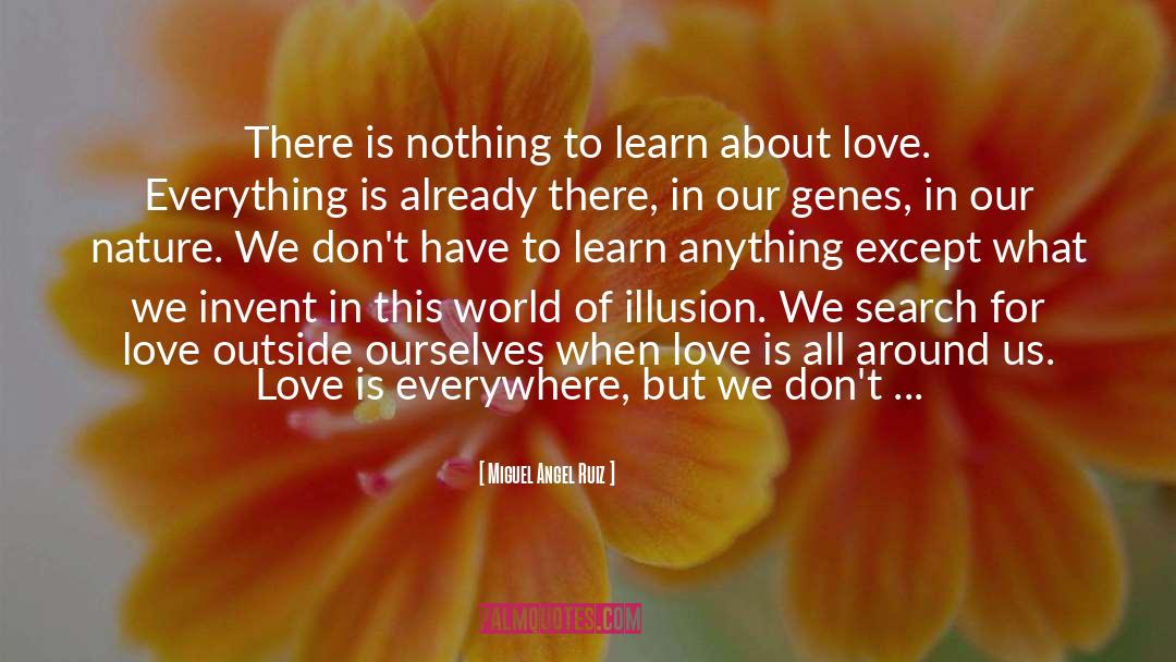 About Love quotes by Miguel Angel Ruiz