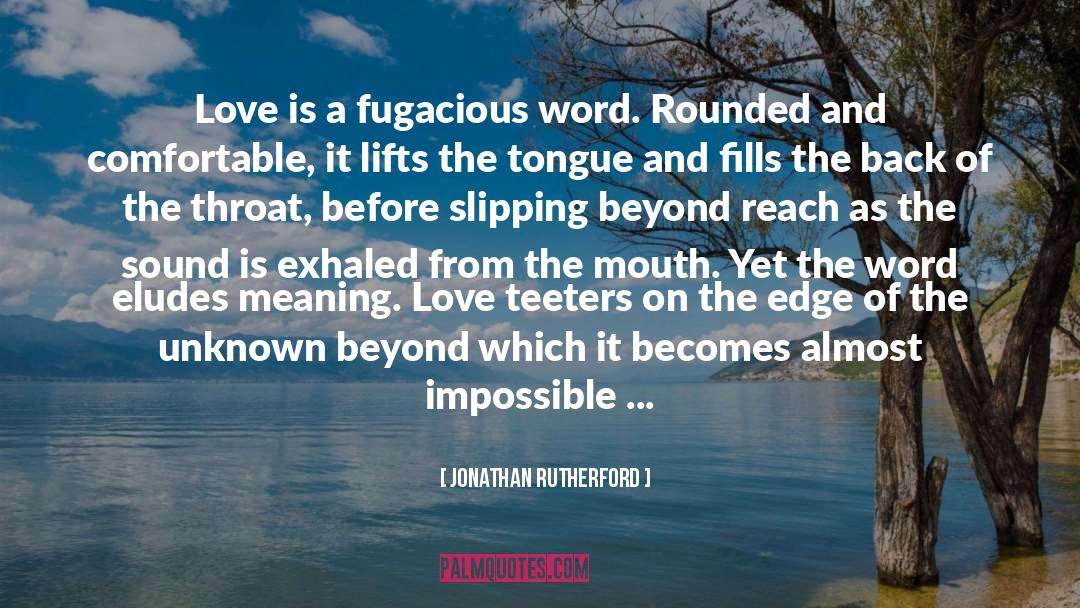 About Love quotes by Jonathan Rutherford