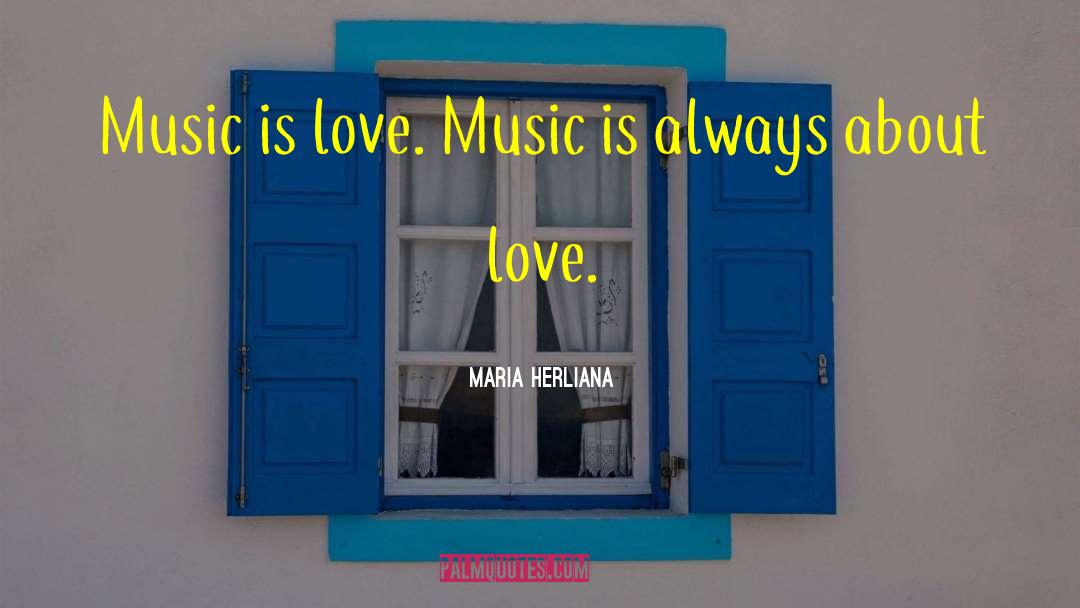 About Love quotes by Maria Herliana