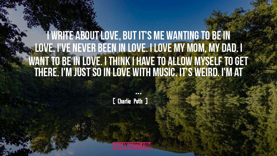 About Love quotes by Charlie Puth