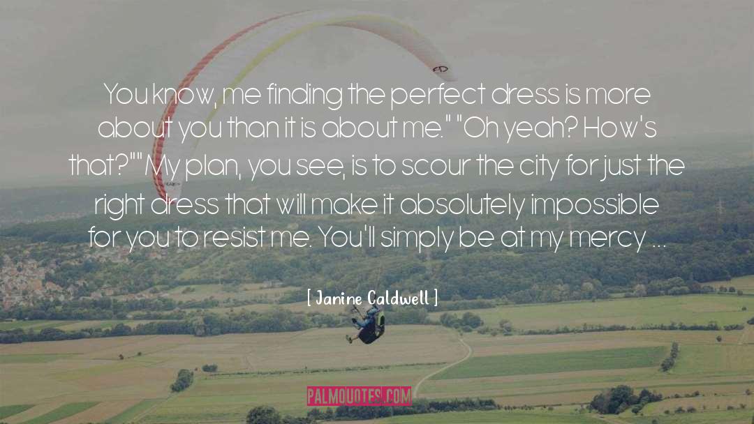 About Me quotes by Janine Caldwell