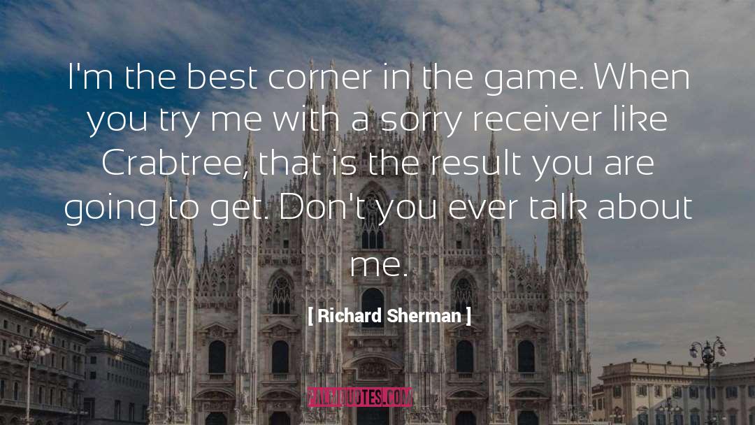About Me quotes by Richard Sherman
