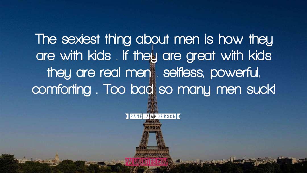 About Men quotes by Pamela Anderson