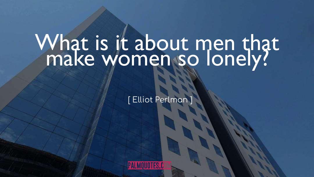 About Men quotes by Elliot Perlman