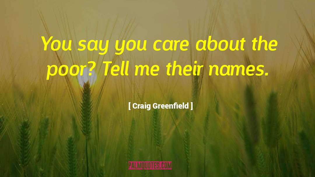 About Poverty quotes by Craig Greenfield