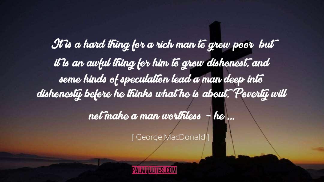 About Poverty quotes by George MacDonald