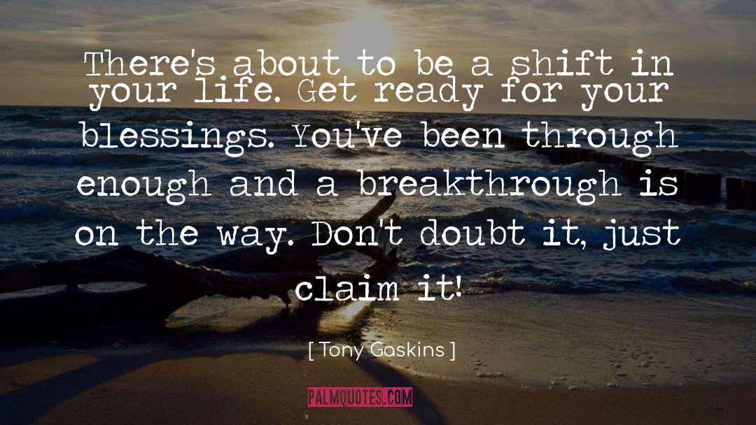About quotes by Tony Gaskins