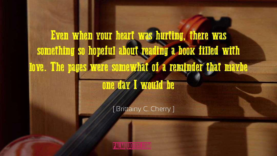 About Reading quotes by Brittainy C. Cherry