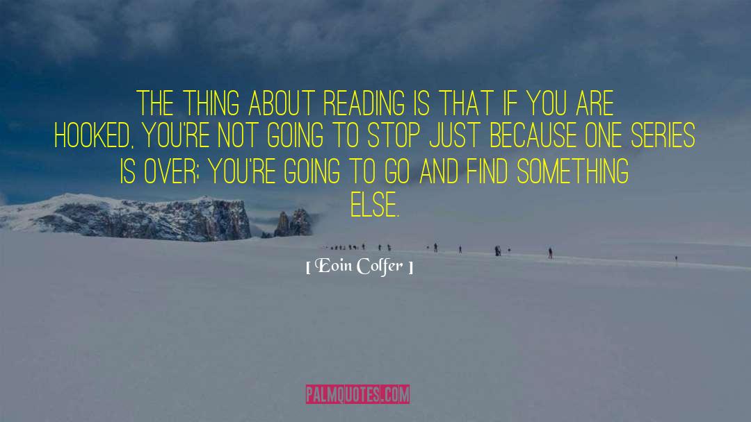 About Reading quotes by Eoin Colfer