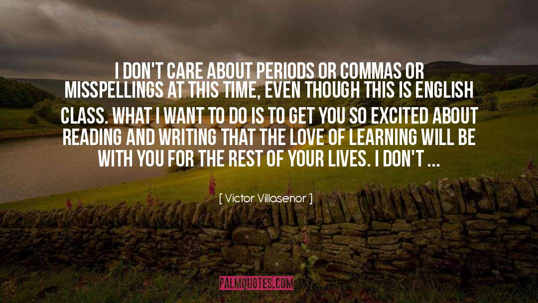 About Reading quotes by Victor Villasenor