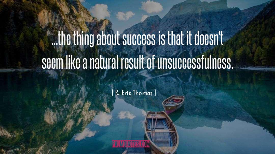 About Success quotes by R. Eric Thomas