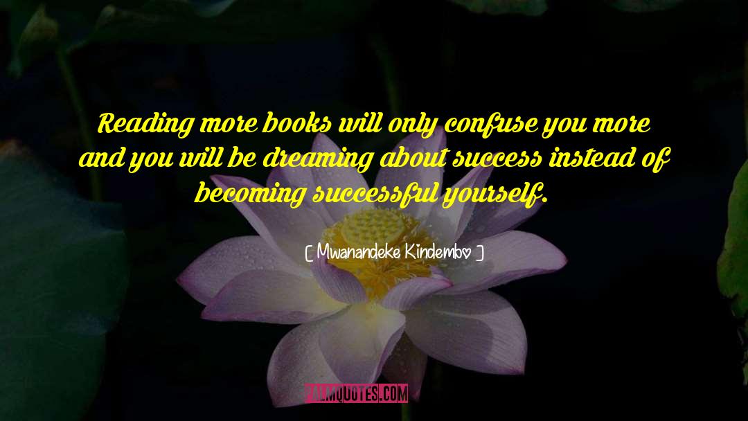 About Success quotes by Mwanandeke Kindembo