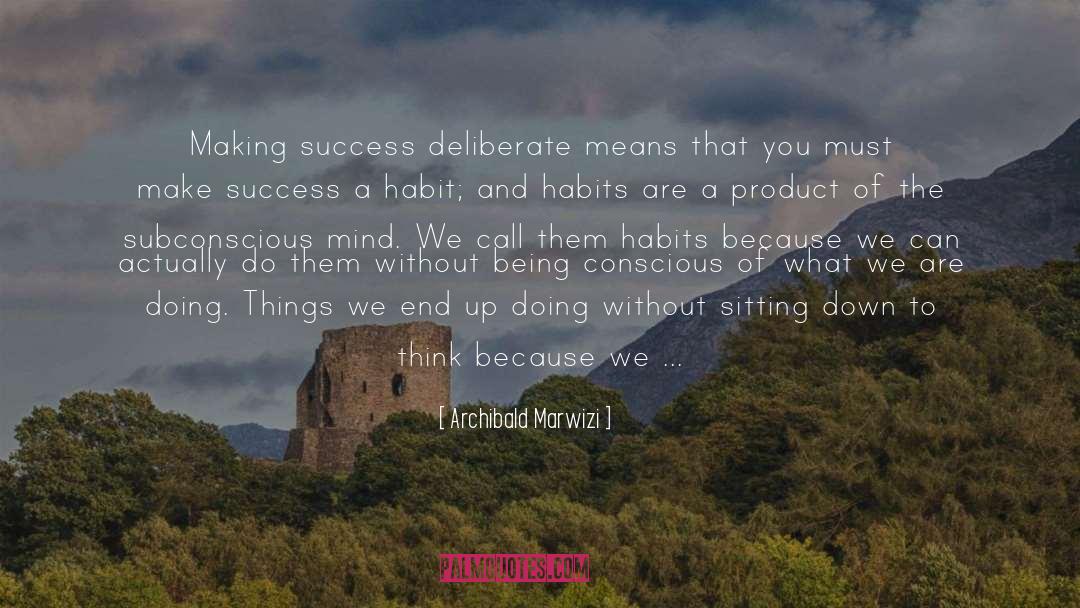 About Success quotes by Archibald Marwizi