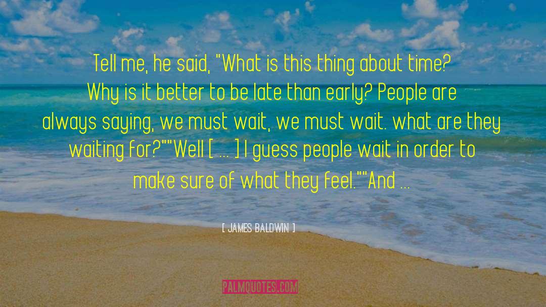 About Time quotes by James Baldwin
