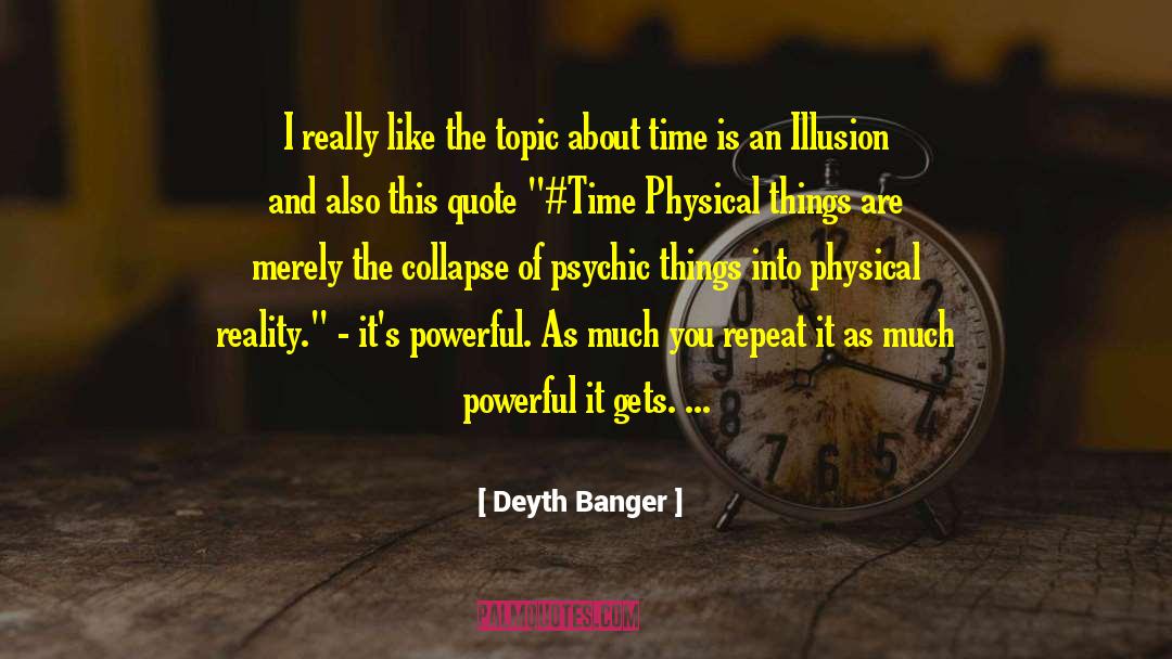 About Time quotes by Deyth Banger