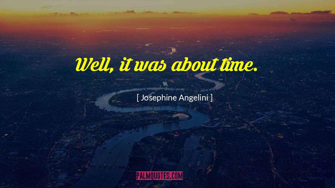 About Time quotes by Josephine Angelini