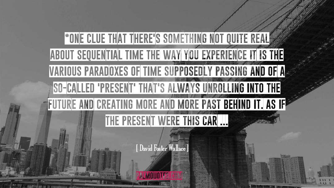 About Time quotes by David Foster Wallace