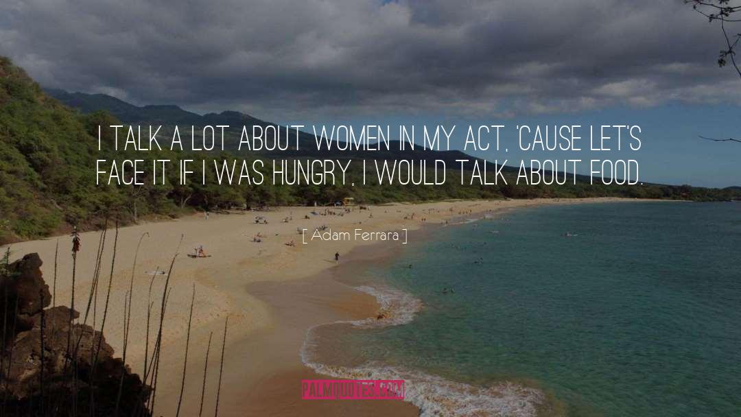 About Women quotes by Adam Ferrara