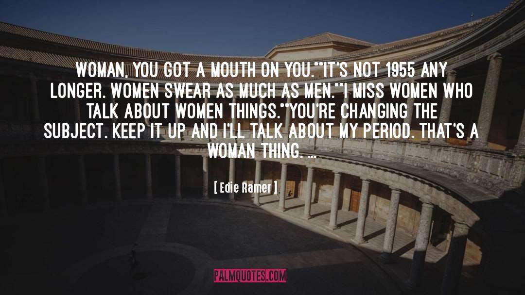 About Women quotes by Edie Ramer