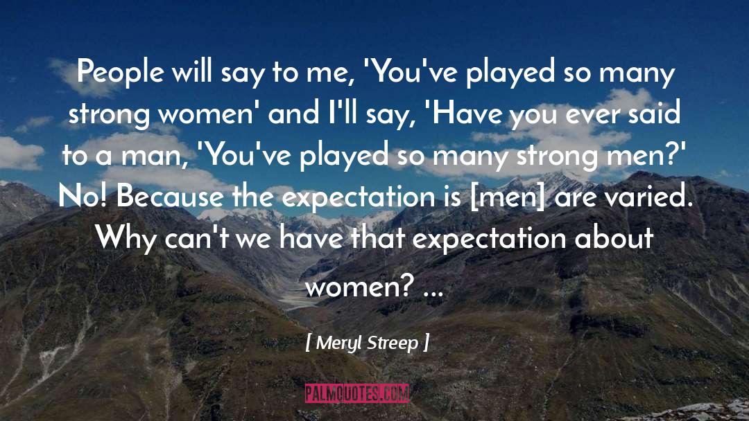 About Women quotes by Meryl Streep