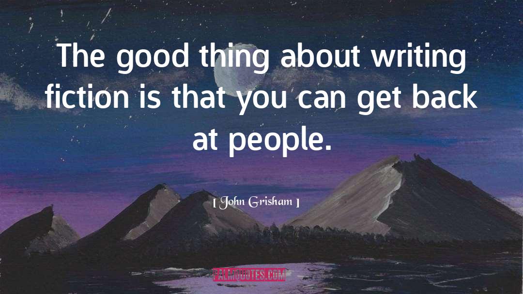 About Writing quotes by John Grisham