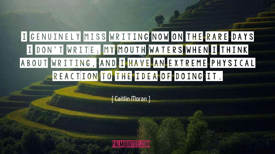 About Writing quotes by Caitlin Moran