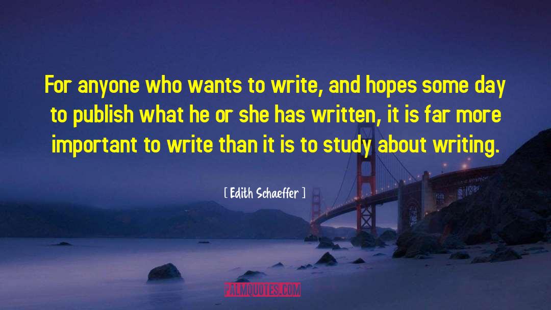 About Writing quotes by Edith Schaeffer