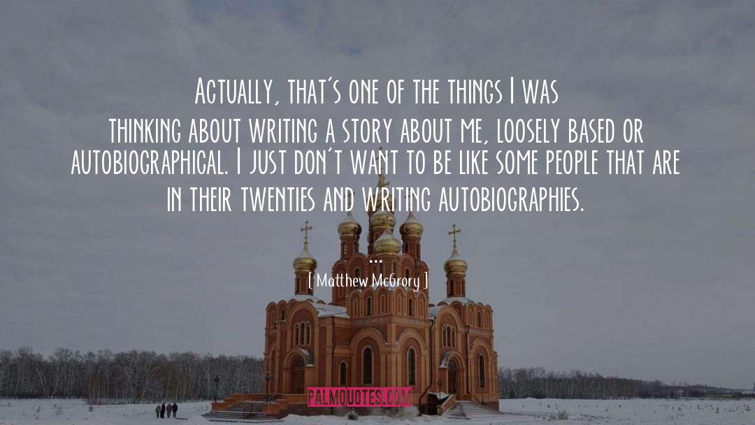 About Writing quotes by Matthew McGrory