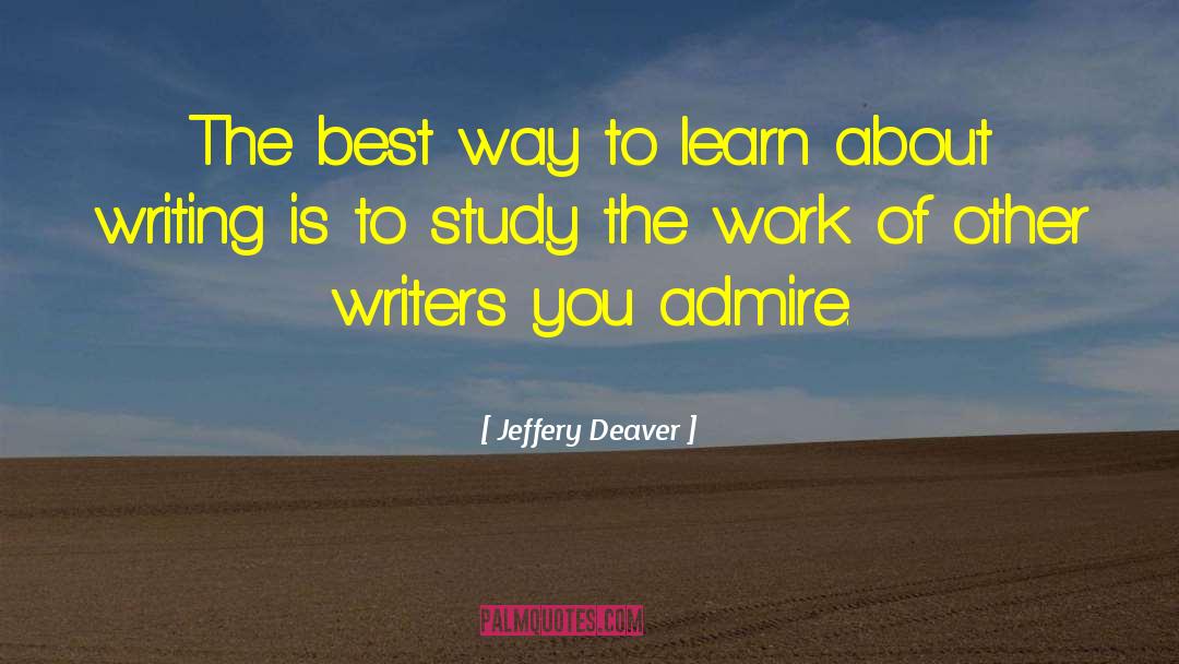 About Writing quotes by Jeffery Deaver