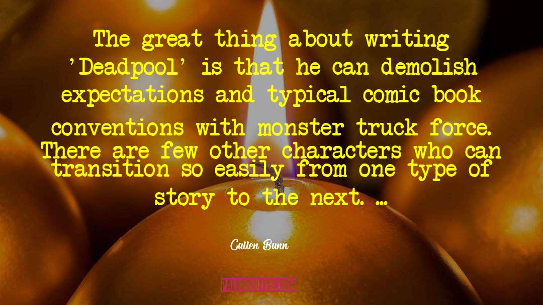 About Writing quotes by Cullen Bunn