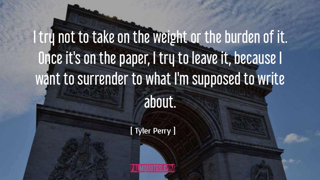 About Writing quotes by Tyler Perry