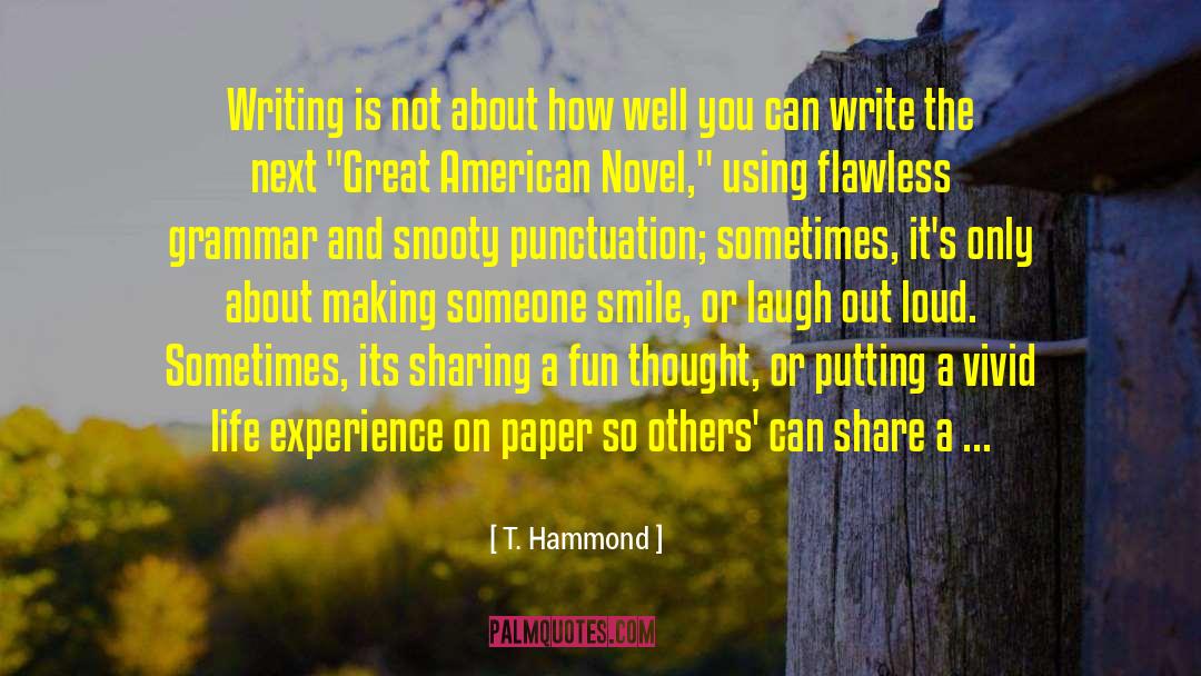 About Writing quotes by T. Hammond