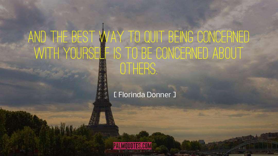 About Yourself Best quotes by Florinda Donner