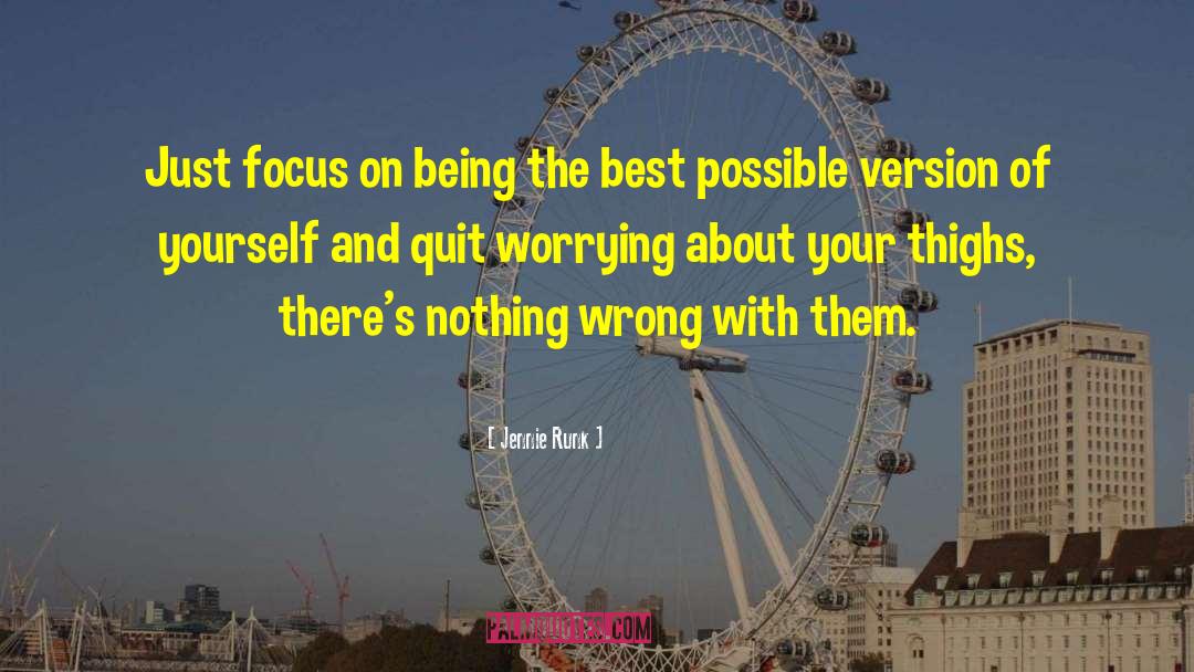 About Yourself Best quotes by Jennie Runk