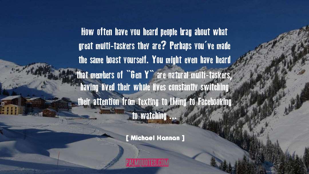 About Yourself Best quotes by Michael Hannan