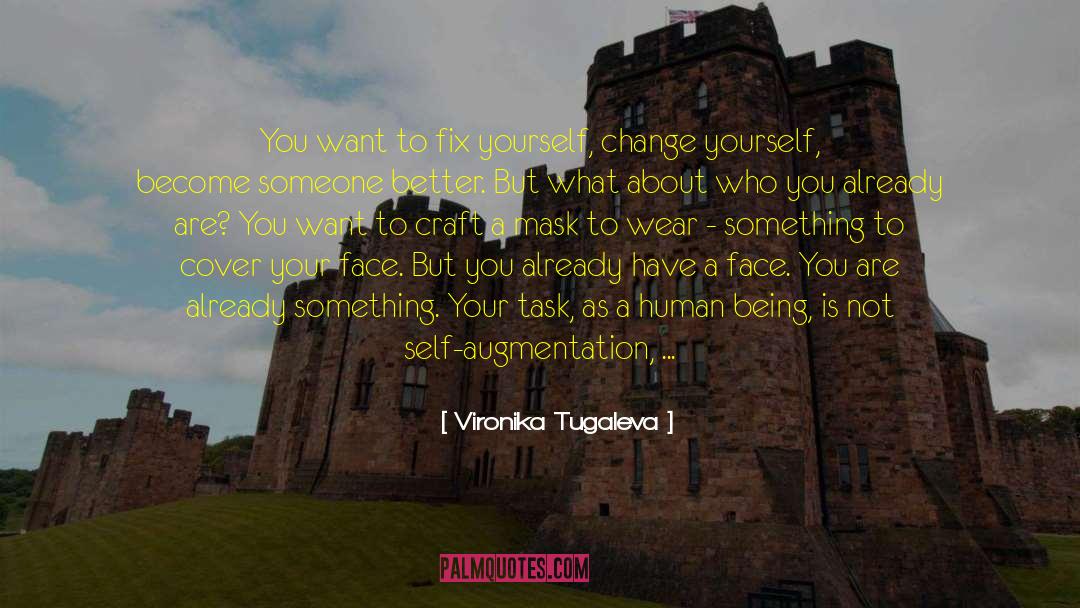 About Yourself Best quotes by Vironika Tugaleva