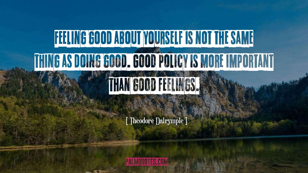 About Yourself quotes by Theodore Dalrymple