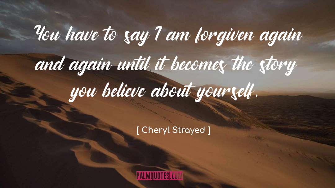 About Yourself quotes by Cheryl Strayed