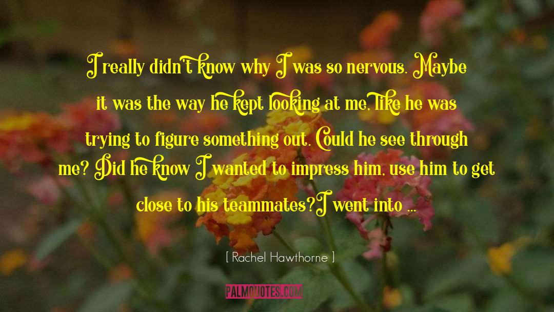 Above And Below quotes by Rachel Hawthorne