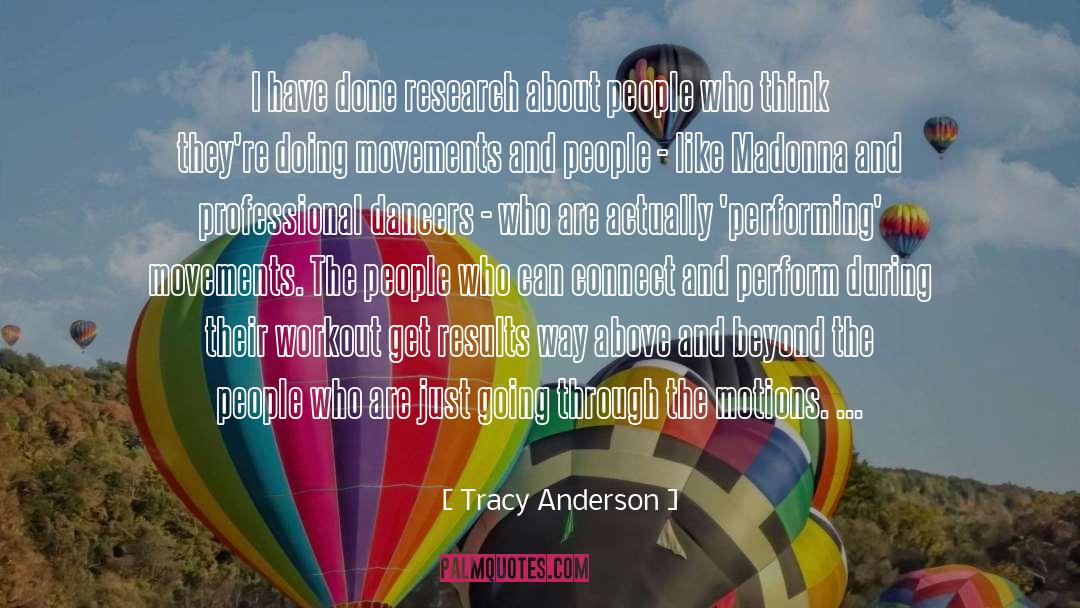 Above And Beyond quotes by Tracy Anderson